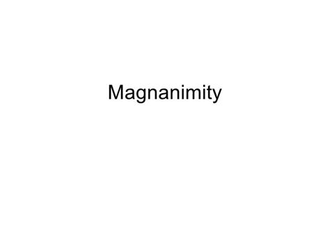 Magnanimity