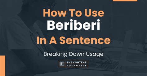 How To Use "Beriberi" In A Sentence: Breaking Down Usage