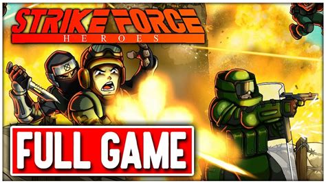 STRIKE FORCE HEROES Gameplay Walkthrough FULL GAME - No Commentary ...