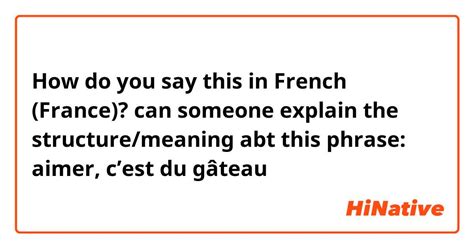 How do you say "can someone explain the structure/meaning abt this phrase: aimer, c’est du ...