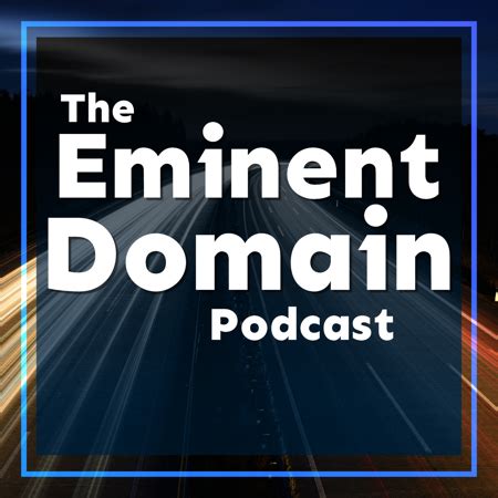 Podcast Episode 26 - Four Eminent Domain Cases to Watch in 2019 ...