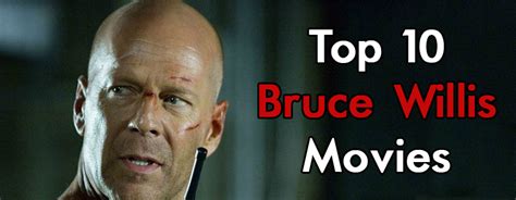 Top 10 Bruce Willis Movies - Gameranx