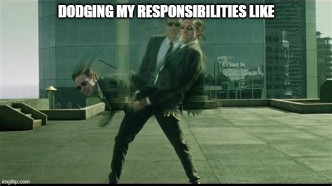 Matrix dodging bullets Latest Memes - Imgflip