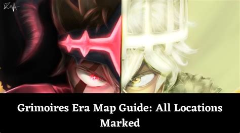 Grimoires Era Map Guide: All Locations Marked - MrGuider