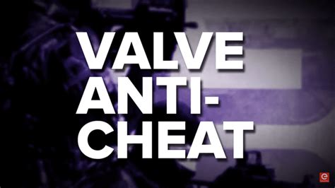 What Is VAC (Valve-Anti-Cheat) And What Are Its Differences