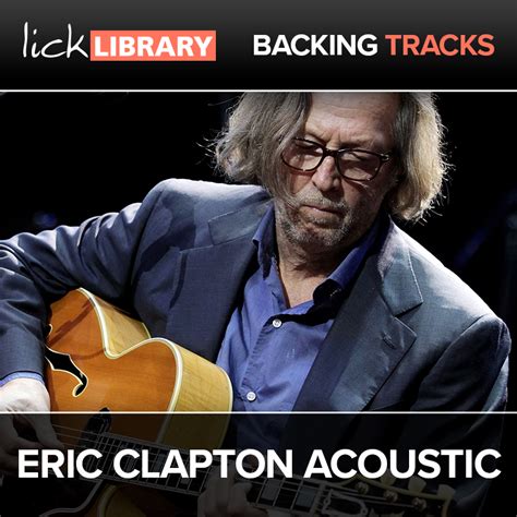 Eric Clapton Acoustic - Backing Tracks | Store | LickLibrary