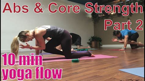 10 Minute Yoga Class - Abs & Core Strength Part 2 - YouTube