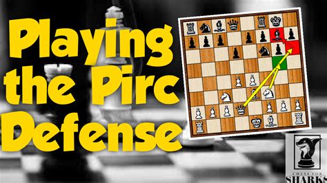 Know Your Chess Openings: The Pirc Defense - Chess For Sharks