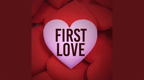 First Love - YouTube Music