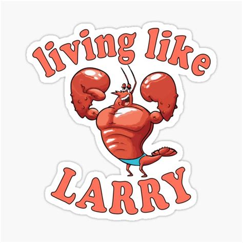 "living like larry" Sticker by ZORO33 | Redbubble