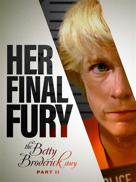 Her Final Fury: Betty Broderick, the Last Chapter (1992) | PrimeWire