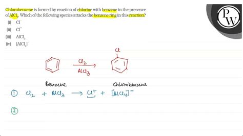 Chlorobenzene is formed by reaction of chlorine with benzene in the... - YouTube