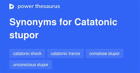 Catatonic Stupor synonyms - 83 Words and Phrases for Catatonic Stupor