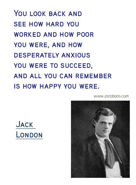 Jack London Quotes. Jack London On Writing, Soul, Jack London On Inspiration, Jack London On ...