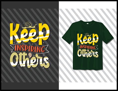 Keep inspiring others, motivational sayings typography t-shirt design ...