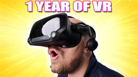 I bought my FIRST VR headset 1 Year ago, WAS IT WORTH IT - YouTube