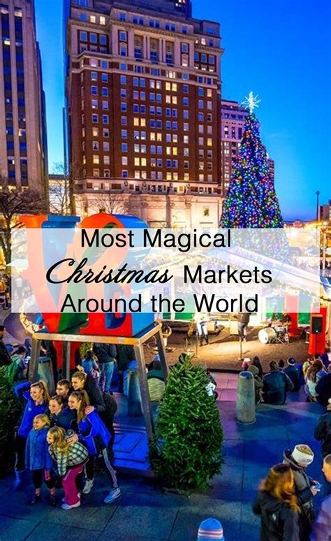 MOST MAGICAL CHRISTMAS MARKETS AROUND THE WORLD | Magical christmas ...