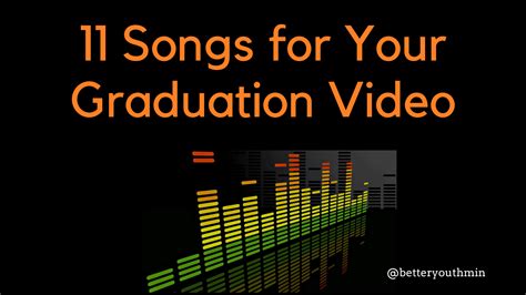 11 Songs for Your Graduation Video