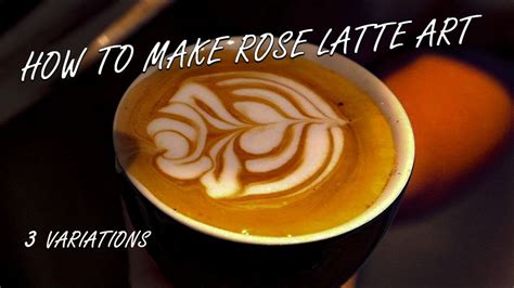 🇦🇺 Rose Latte Art - How to make 3 variations | Latte Art Tutorials ...