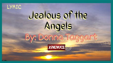 (Lyrics) Jealous of the Angels By: Donna Taggart - YouTube