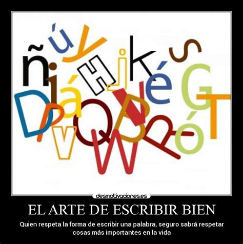 EL ARTE DE ESCRIBIR BIEN | Desmotivaciones