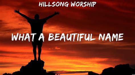 Hillsong Worship - What A Beautiful Name (Lyrics) Hillsong Worship ...