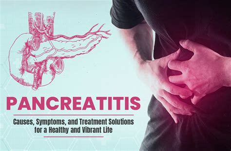 Pancreatitis: Causes, Symptoms, and Treatment Solutions for a Healthy and Vibrant Life – Prof ...