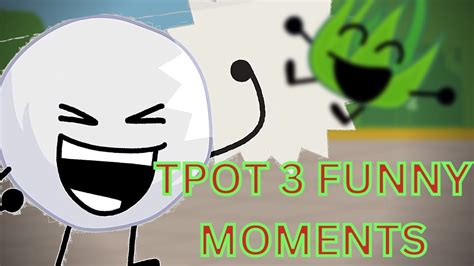 TPOT 3 [Funny Moments] @BFDI - YouTube