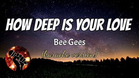 HOW DEEP IS YOUR LOVE - BEE GEES (karaoke version) - YouTube