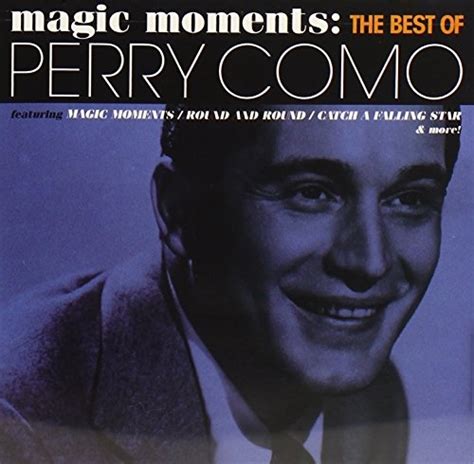 Magic Moments: The Best of Perry Como - Perry Como | Songs, Reviews, Credits | AllMusic