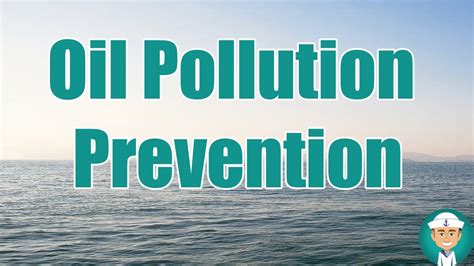 Prevention of Oil Pollution at Sea - YouTube