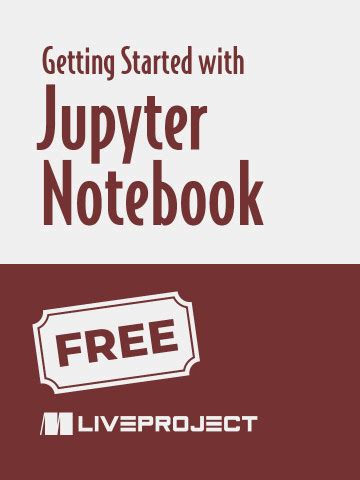 Getting Started with Jupyter Notebook