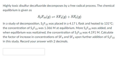 Solved Highly toxic disulfur decafluoride decomposes by a | Chegg.com