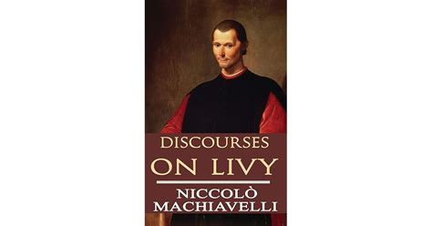 Discourses on Livy by Niccolo Machiavelli by Niccolò Machiavelli