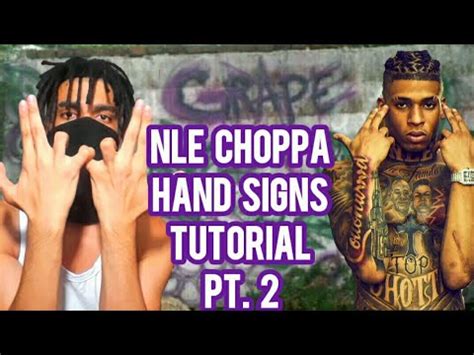 NLE CHOPPA HAND SIGNS TUTORIAL PT. 2 - YouTube