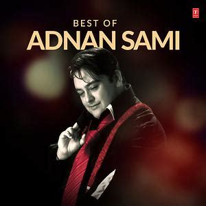 Best Of Adnan Sami Songs Download, MP3 Song Download Free Online - Hungama.com