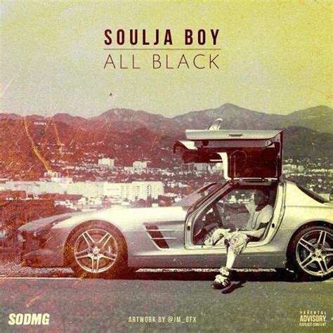 Soulja Boy - All Black - EP Lyrics and Tracklist | Genius