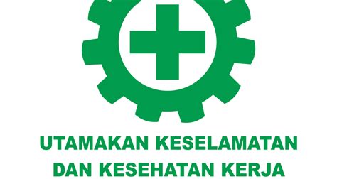 Logo Utamakan Keselamatan Kerja Png - 51+ Koleksi Gambar