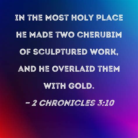 2 Chronicles 3:10 In the Most Holy Place he made two cherubim of ...