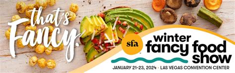 Specialty Food Association 48th Winter Fancy Food Show to Feature More Than 1,200 Exhibitors ...