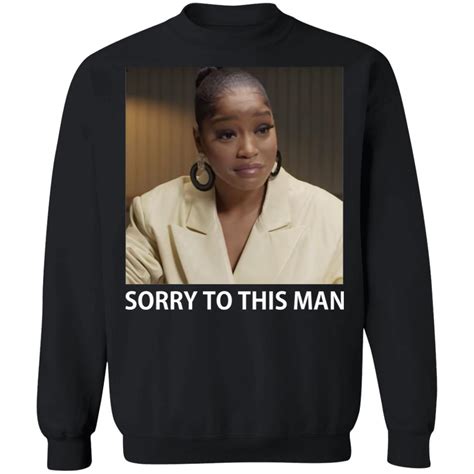 Keke Palmer sorry to this man shirt - Rockatee