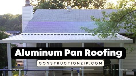 Aluminum Pan Roofing Panels – Pros & Cons - Constructionzip