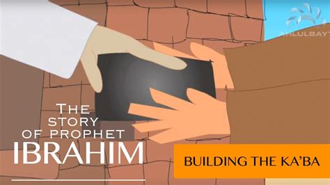 Kids Corner | The Story Of Prophet Ibrahim - How The Ka'ba Was Built ...