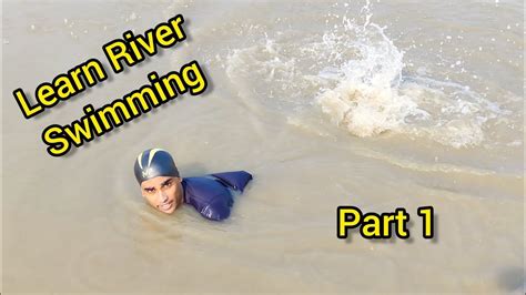 River Swimming Training Part 1, Open water Swimming Tips In Hindi, नदी ...