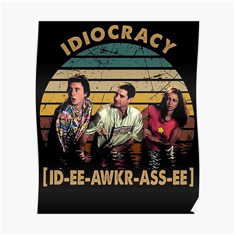 Idiocracy Poster | ubicaciondepersonas.cdmx.gob.mx