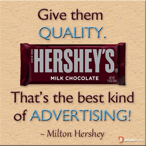 A great #AdvertisingQuote by Milton Hershey. | Milton hershey ...