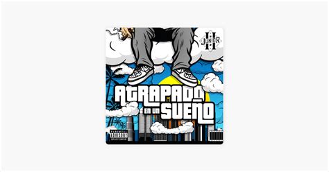 [New Releases] Atrapado en un Sueño - Junior H #applemusic | Song time ...