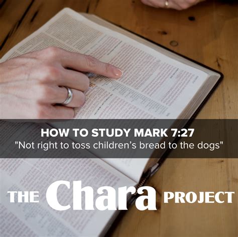 Bible Study on Mark 7:27 ("Not right to toss children’s bread to the ...