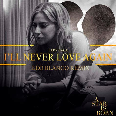 Lady Gaga - I´ll Never Love Again (Leo Blanco Remix) by Leo Blanco Promo | Free Download on Hypeddit