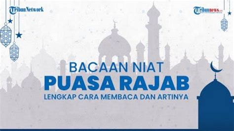 Tag: Niat puasa Rajab hari ke 5 - Niat Puasa Rajab bareng Qadha Ramadan, Tulisan Arab, Latin dan ...